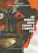 Robots aussi croient à l'amour fou (Les)